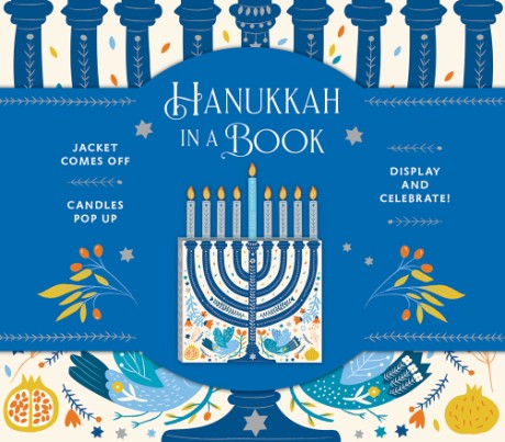 Cover image for Hanukkah in a Book (UpLifting Editions) Jacket comes off. Candles pop up. Display and celebrate!